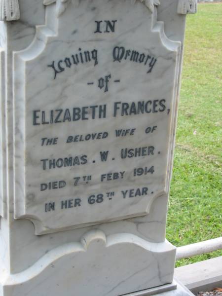 Elizabeth Frances,  | wife of Thomas W. USHER,  | died 7 Feb 1914 aged 68 years;  | Thomas William, husband of Elizabeth F. USHER,  | died 12 Sept 1931 in 86th year;  | Slacks Creek St Mark's Anglican cemetery, Daisy Hill, Logan City  | 