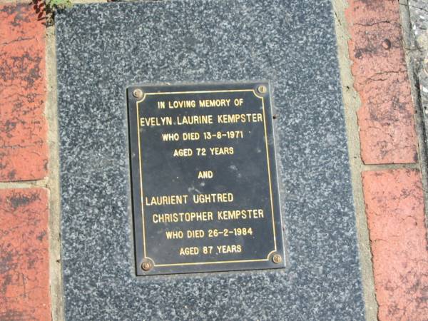 Evelyn Laurine KEMPSTER  | 13-8-1971  | 72 yrs  |   | Laurient Ughtred Christopher KEMPSTER  | 26-2-1984  | 87 yrs  |   | St Margarets Anglican memorial garden, Sandgate, Brisbane  |   | 