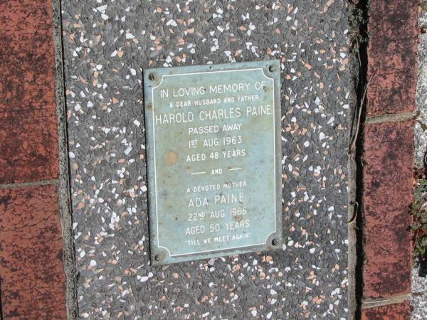 Harold Charles PAINE  | 1 Aug 1963  | 48 yrs  |   | Ada PAINE  | 22 Aug 1966  | aged 50  |   | St Margarets Anglican memorial garden, Sandgate, Brisbane  |   | 