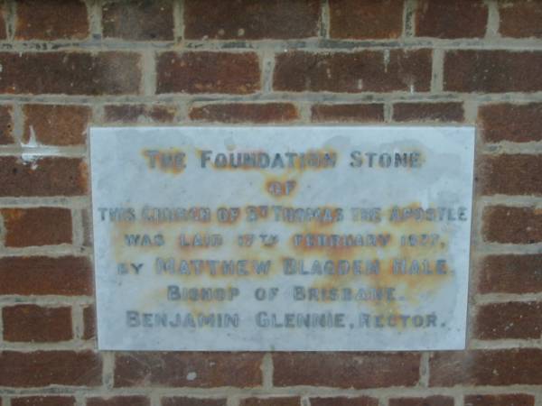 foundation stone laid by  | Matthew W Blagder HALE (bishop of Brisbane)  | Benjamin GLENNIE (rector)  |   | St Thomas' Anglican, Toowong, Brisbane  |   | 