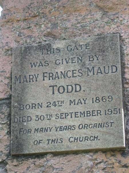 Mary Frances Maud TODD  | Born 24 May 1869  | Died 30 Sep 1951  |   | St Thomas' Anglican, Toowong, Brisbane  |   | 
