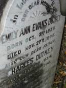 Emily Ann Evans DUTNEY b: 2 Oct 1838, d 27 Nov 1905 Charles DUTNEY b: 21 May 1834, d: 14 Feb 1906 Stone Quarry Cemetery, Jeebropilly, Ipswich 