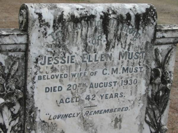 Jessie Ellen MUST  | (wife of C M MUST)  | 20 Aug 1930, aged 42  | Stone Quarry Cemetery, Jeebropilly, Ipswich  | 