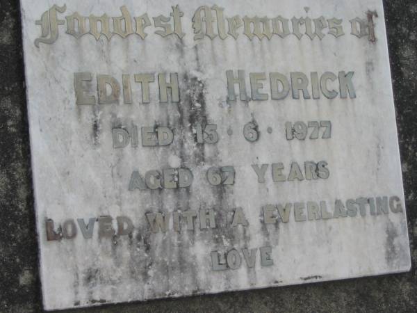 Edith HEDRICK  | 15 Jun 1977, aged 67  | Stone Quarry Cemetery, Jeebropilly, Ipswich  | 