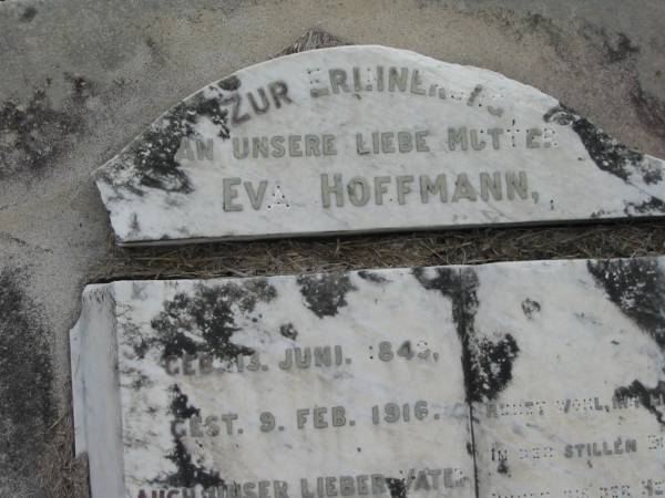 an unsere liebe mutter  | Eva HOFFMANN  | geb 13 Jun 1843, gest 9 Feb 1916  | auch unser lieber vater  | Johann Adam HOFFMANN  | geb 23 Mai 1846, gest 18 Sep 1898  | Stone Quarry Cemetery, Jeebropilly, Ipswich  | 