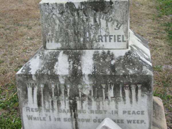 William HARTFIEL  | 7 Oct 1897, aged 26  | Stone Quarry Cemetery, Jeebropilly, Ipswich  | 