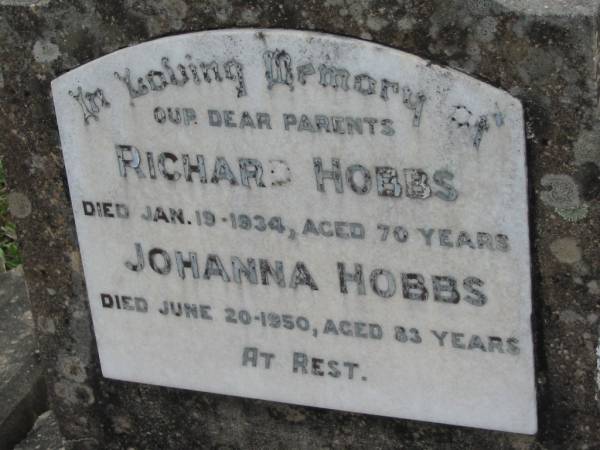 Richard HOBBS  | 19 Jan 1934, aged 70  | Johanna HOBBS  | 20 Jun 1950 aged 83  | Stone Quarry Cemetery, Jeebropilly, Ipswich  | 