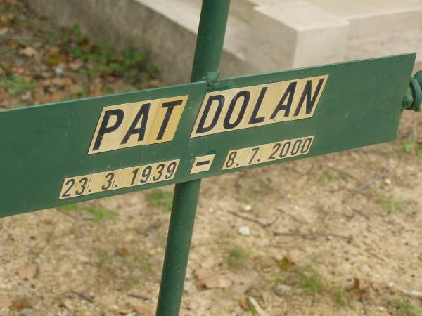 Pat DOLAN,  | 23-3-1939 - 8-7-2000;  | Tallebudgera Catholic cemetery, City of Gold Coast  | 