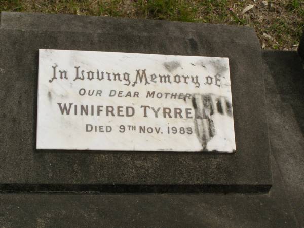 Winifred TYRRELL,  | mother,  | died 9 Nov 1983;  | Tallebudgera Catholic cemetery, City of Gold Coast  | 