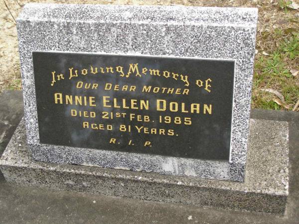 Annie Ellen DOLAN,  | mother,  | died 21 Feb 1985 aged 81 years;  | Tallebudgera Catholic cemetery, City of Gold Coast  | 
