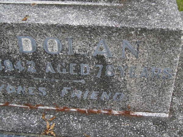 Thomas DOLAN,  | died 13 Nov 1942 aged 78 years;  | Ethel Frances,  | widow,  | died 2 Aug 1978 aged 87 years;  | Tallebudgera Catholic cemetery, City of Gold Coast  | 