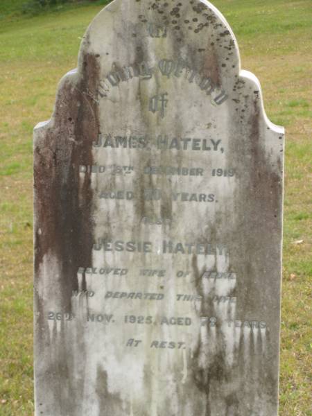 James HATELY,  | died 5 Dec 1919 aged 70 years;  | Jessie HATELY,  | wife,  | 26 Nov 1925 aged 72 years;  | Tallebudgera Presbyterian cemetery, City of Gold Coast  | 