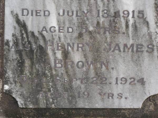 Caroline Alice BROWN,  | died 13 July 1915 aged 5 years;  | Henry James BROWN,  | died 22 Sept 1924 aged 19 years;  | Tallebudgera Presbyterian cemetery, City of Gold Coast  | 