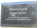 
Stephen Bryan JOWETT,
25-4-1963 - 4-7-2005;
Tallebudgera Presbyterian cemetery, City of Gold Coast
