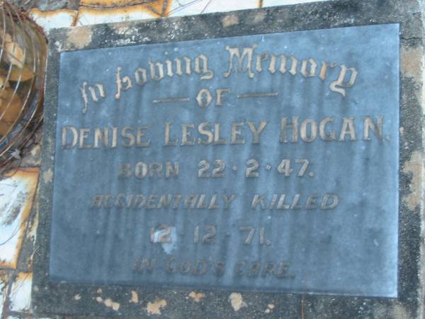 Denise Lesley HOGAN  | B: 22 Feb 1947  | D: 12 Dec 1971  |   | Tamborine Catholic Cemetery, Beaudesert  |   | 