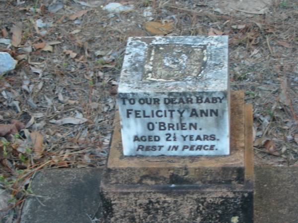Felicity Ann O'BRIEN  | aged 2 1/2 years  |   | Tamborine Catholic Cemetery, Beaudesert  |   | 
