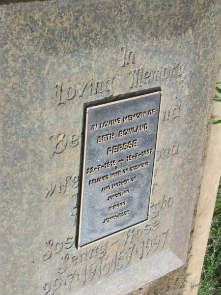 Beth Rowland PERSSE  | b: 22 Jul 1916, 17 Jul 1997  | (wife of Desmond, mother of Josceline, Burgho, Jenny-Rose)  |   | Tamrookum All Saints church cemetery, Beaudesert  | 