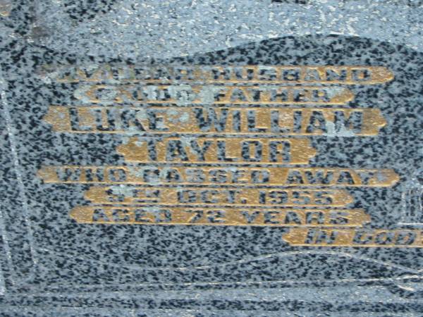 Luke William TAYLOR  | 9 Oct 1955, aged 72  | Rita Irene TAYLOR  | 1 Sep 1973, aged 85  | Tamrookum All Saints church cemetery, Beaudesert  | 