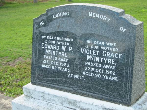 Edward W P McINTYRE  | 21 Dec 1953, aged 62  | Violet Grace McINTYRE  | 27 Oct 1992, aged 90  | Tamrookum All Saints church cemetery, Beaudesert  | 