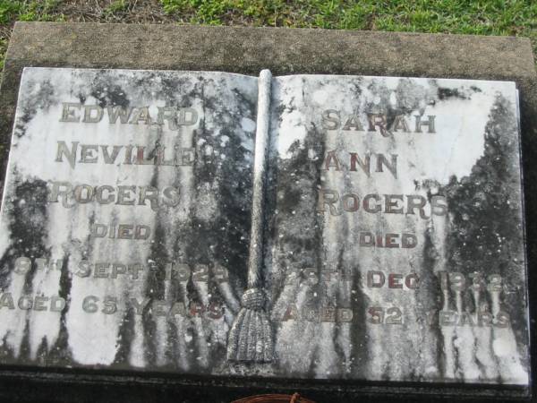 Edward Neville ROGERS  | 9 Sep 1929, aged 65  | Sarah Ann ROGERS  | 25 Dec 1932, aged 52  |   | Tamrookum All Saints church cemetery, Beaudesert  | 