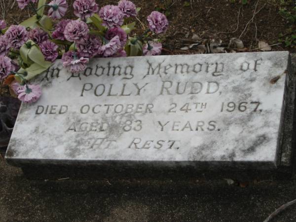 Irene Agnes (SELLARS)  | d: 14 Jun 1924, aged 10 years and 8 months  | (daughter of) H.H. and M.I. SELLARS  |   | Polly RUDD  | 24 Oct 1967, aged 83  |   | Tamrookum All Saints church cemetery, Beaudesert  | 