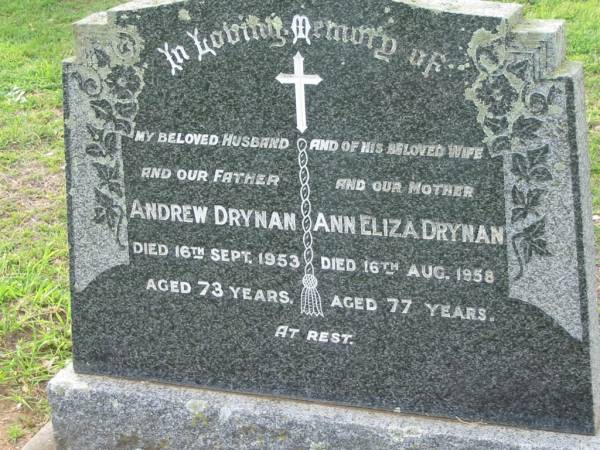 Andrew DRYNAN  | 16 Sep 1953, aged 73  | Ann Eliza DRYNAN  | 16 Aug 1958, aged 77  | Tamrookum All Saints church cemetery, Beaudesert  | 