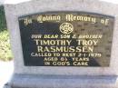 
Timonth Troy RASMUSSEN, son brother,
died 2-1-1979 aged 6 and 12 years;
Tarampa Apostolic cemetery, Esk Shire
