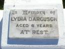 
Lydia DARGUSCH,
aged 6 years;
Tarampa Apostolic cemetery, Esk Shire
