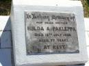 
Hulda A. PAKLEPPA, mother,
died 15 July 1958 aged 77 years;
Tarampa Apostolic cemetery, Esk Shire
