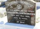 
Christian William RASMUSSEN, husband father,
died 16 May 1935 aged 51 years;
Tarampa Apostolic cemetery, Esk Shire
