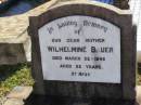 
Wilhelmine BAUER, mother,
died 22 March 1945 aged 92 years;
Tarampa Apostolic cemetery, Esk Shire

