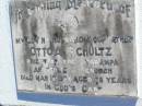 
Otto A. SCHULTZ,
husband father,
priest Tarampa Apostolic church,
died 17 March 1974 aged 78 years;
Tarampa Apostolic cemetery, Esk Shire
