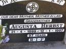 
Augusta HERBST,
mother mother-in-law grandmother,
21-4-1899 - 12-1-1997 aged 97 years;
Tarampa Apostolic cemetery, Esk Shire
