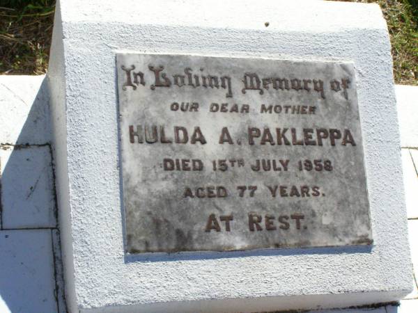 Hulda A. PAKLEPPA, mother,  | died 15 July 1958 aged 77 years;  | Tarampa Apostolic cemetery, Esk Shire  | 