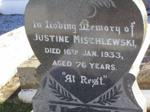 Justine MISCHLEWSKI,  | died 16 Jan 1933 aged 76 years;  | Tarampa Apostolic cemetery, Esk Shire  | 