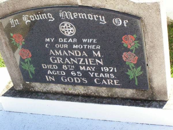 Amanda M. GRANZIEN, wife mother,  | died 8 May 1971 aged 65 years;  | Tarampa Apostolic cemetery, Esk Shire  | 