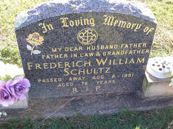 Frederick William SCHULTZ,  | husband father father-in-law grandfather,  | died 8 Aug 1981 aged 78 years;  | Tarampa Apostolic cemetery, Esk Shire  | 