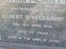 
Albert O NEUENDORF
12 Apr 1948 aged 38
Tarampa Baptist Cemetery, Esk Shire
