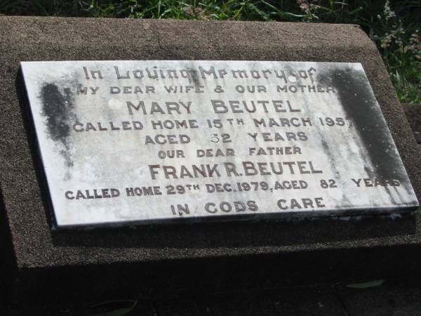 Mary BEUTEL  | 15 Mar 1957 aged 52  | Frank R BEUTEL  | 29 Dec 1979 aged 82  | Tarampa Baptist Cemetery, Esk Shire  | 