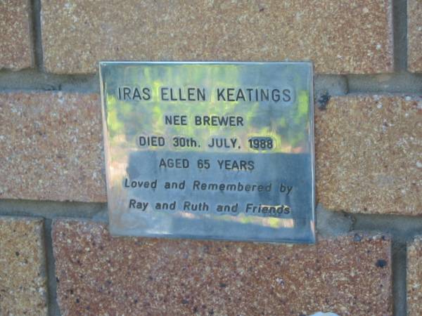 Iras Ellen KEATINGS (nee BREWER),  | died 30 July 1988 aged 65 years,  | remembered by Ray & Ruth;  | Tea Gardens cemetery, Great Lakes, New South Wales  | 