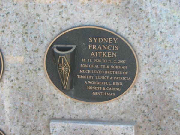 Sydney Francis AITKEN,  | 16-11-1928 - 21-2-2007,  | son of Alice & Norman,  | brother of Timothy, Eunice & Patricia;  | Tea Gardens cemetery, Great Lakes, New South Wales  | 