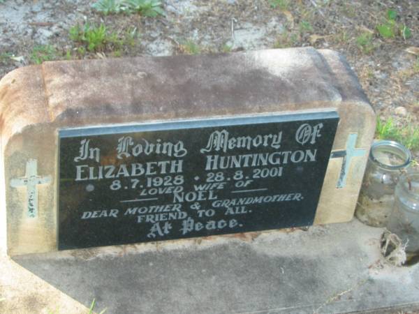 Elizabeth HUNTINGTON,  | 8-7-1928 - 28-8-2001,  | wife of Noel,  | mother grandmother;  | Tea Gardens cemetery, Great Lakes, New South Wales  | 