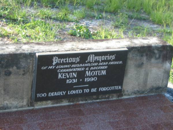 Kevin MOTUM,  | husband father grandfather brother,  | 1931 - 1990;  | Tea Gardens cemetery, Great Lakes, New South Wales  | 