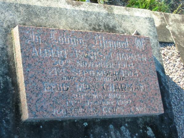 Albert Banks CHARMAN,  | 30 Nov 1904 - 21 Sept 1994;  | Enid May CHARMAN,  | wife,  | 20 May 1905 - 13 Jan 1997;  | Tea Gardens cemetery, Great Lakes, New South Wales  | 