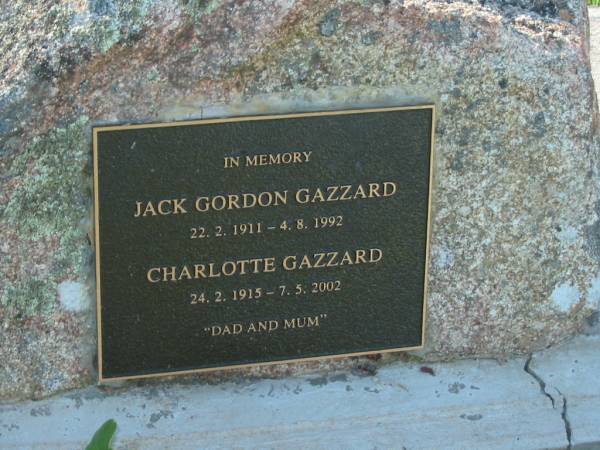 Jack Gordon GAZZARD,  | dad,  | 22-2-1911 - 4-8-1992;  | Charlotte GAZZARD,  | mum,  | 24-2-1915 - 7-5-2002;  | Tea Gardens cemetery, Great Lakes, New South Wales  | 