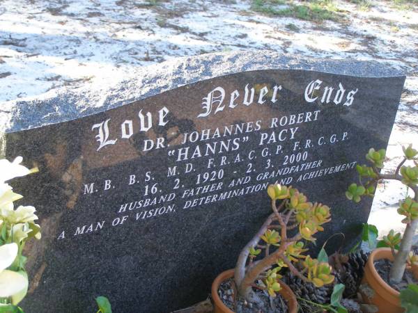 Johannes Robert (Hanns) PACY,  | 16-2-1920 - 2-3-2000,  | husband father grandfather;  | Tea Gardens cemetery, Great Lakes, New South Wales  | 