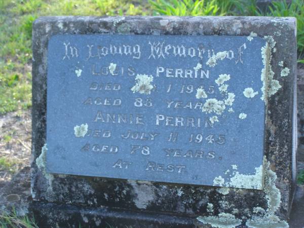 Louis PERRIN,  | died 1 Jan 1945 aged 83 years;  | Annie PERRIN,  | died 11 July 1945 aged 78 years;  | Tea Gardens cemetery, Great Lakes, New South Wales  | 