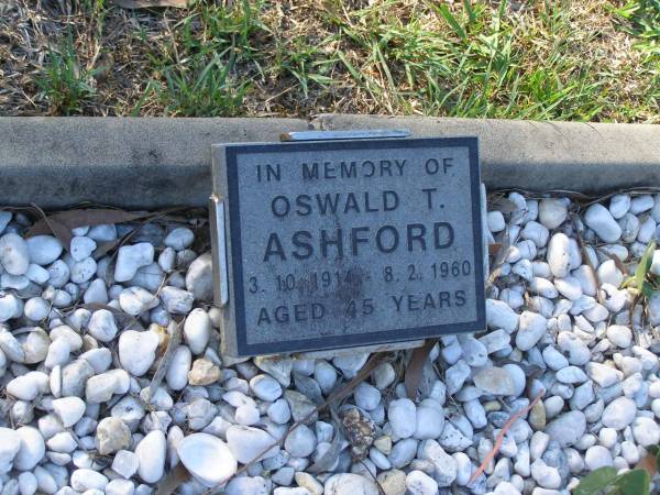 Oswald T. ASHFORD,  | 3-10-1914 - 8-2-1960 aged 45 years;  | Tea Gardens cemetery, Great Lakes, New South Wales  | 