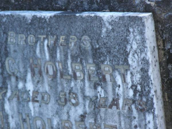 Francis H.C. HOLBERT,  | brother,  | died 11 May 1947 aged 58 years;  | Harold J. HOLBERT,  | brother,  | died 19 May 1947 aged 46 years;  | Tea Gardens cemetery, Great Lakes, New South Wales  |   | 