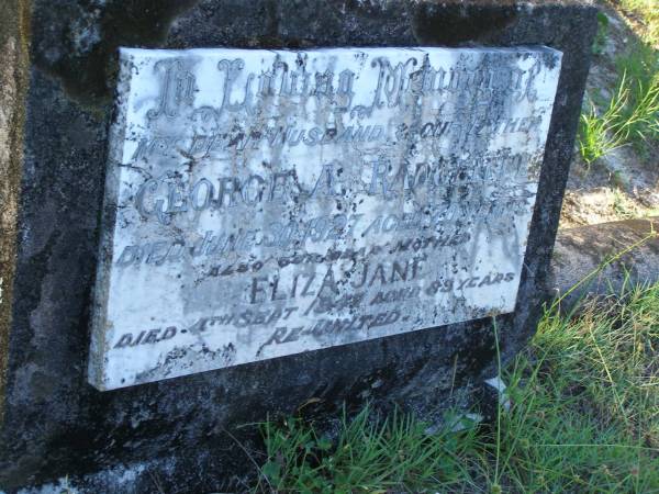 George A. RADCLIFFE,  | husband father,  | died 30 June 1927 aged 70 years;  | Eliza Jane,  | mother,  | died 4 Sept 1947 aged 89 years;  | Tea Gardens cemetery, Great Lakes, New South Wales  | 